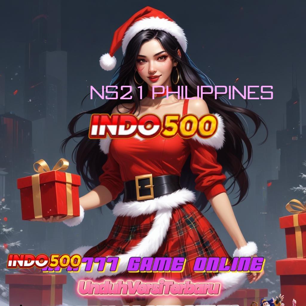 NS21 PHILIPPINES ➰ Jalur Baru Untuk Spin Dengan Bonus Besar