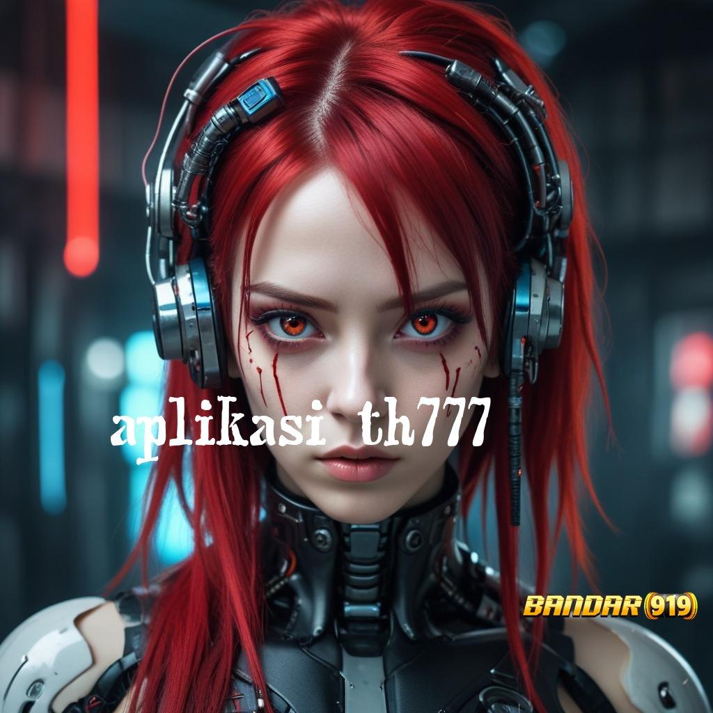 APLIKASI TH777 ⚌ APK Bonus RTP Tinggi 2025 Sistem Kerja