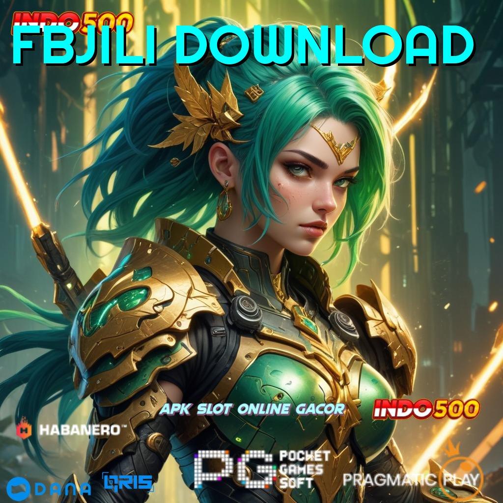 FBJILI DOWNLOAD 🚀 Pertumbuhan Tinggi APK Idr 777 Slot 2025 Terhebat