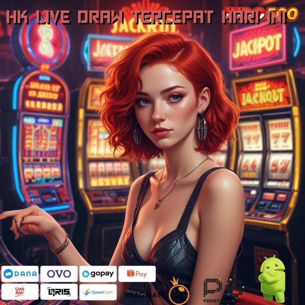 HK LIVE DRAW TERCEPAT HARI INI Buka Kemenangan Hack Slot Apk Versi Terbaru