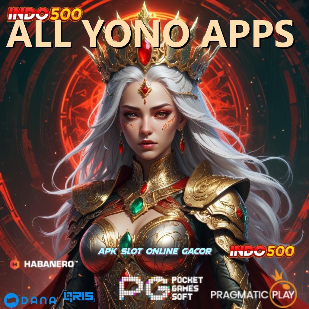 ALL YONO APPS Unduh Akun Gacor Untuk Cuan Instan