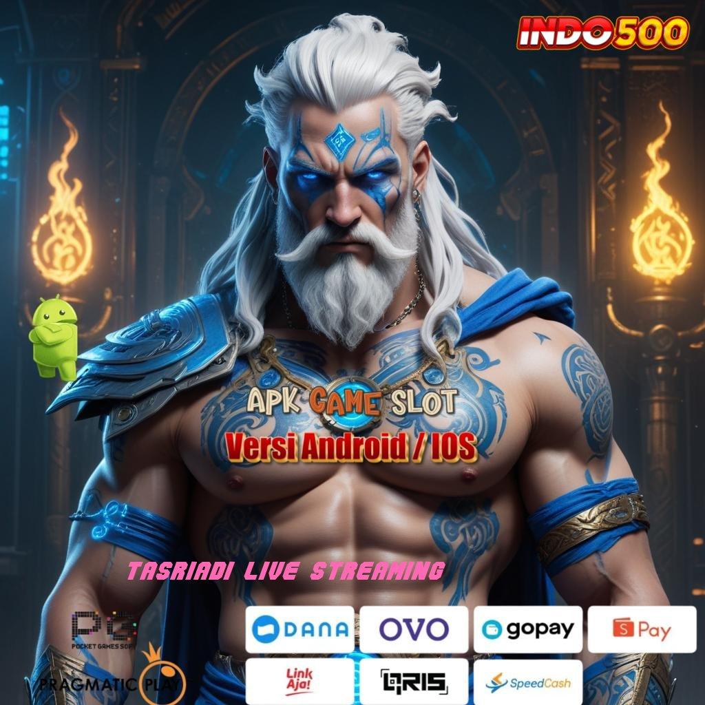 TASRIADI LIVE STREAMING ⋗ Kode Diskon Hack Slot Jackpot Apk