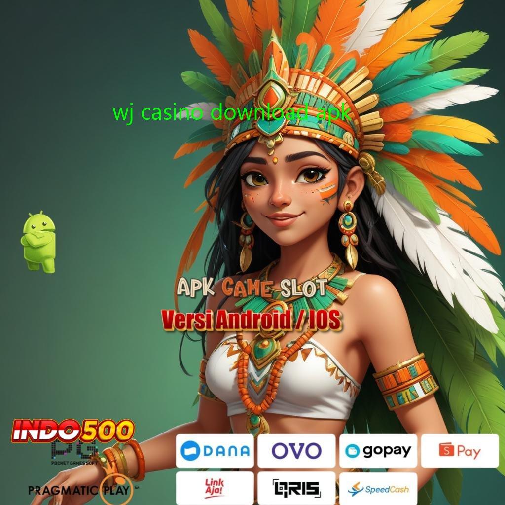 WJ CASINO DOWNLOAD APK 🔥 Mesin Digital Teknologi Untuk Pendidikan Berkualitas