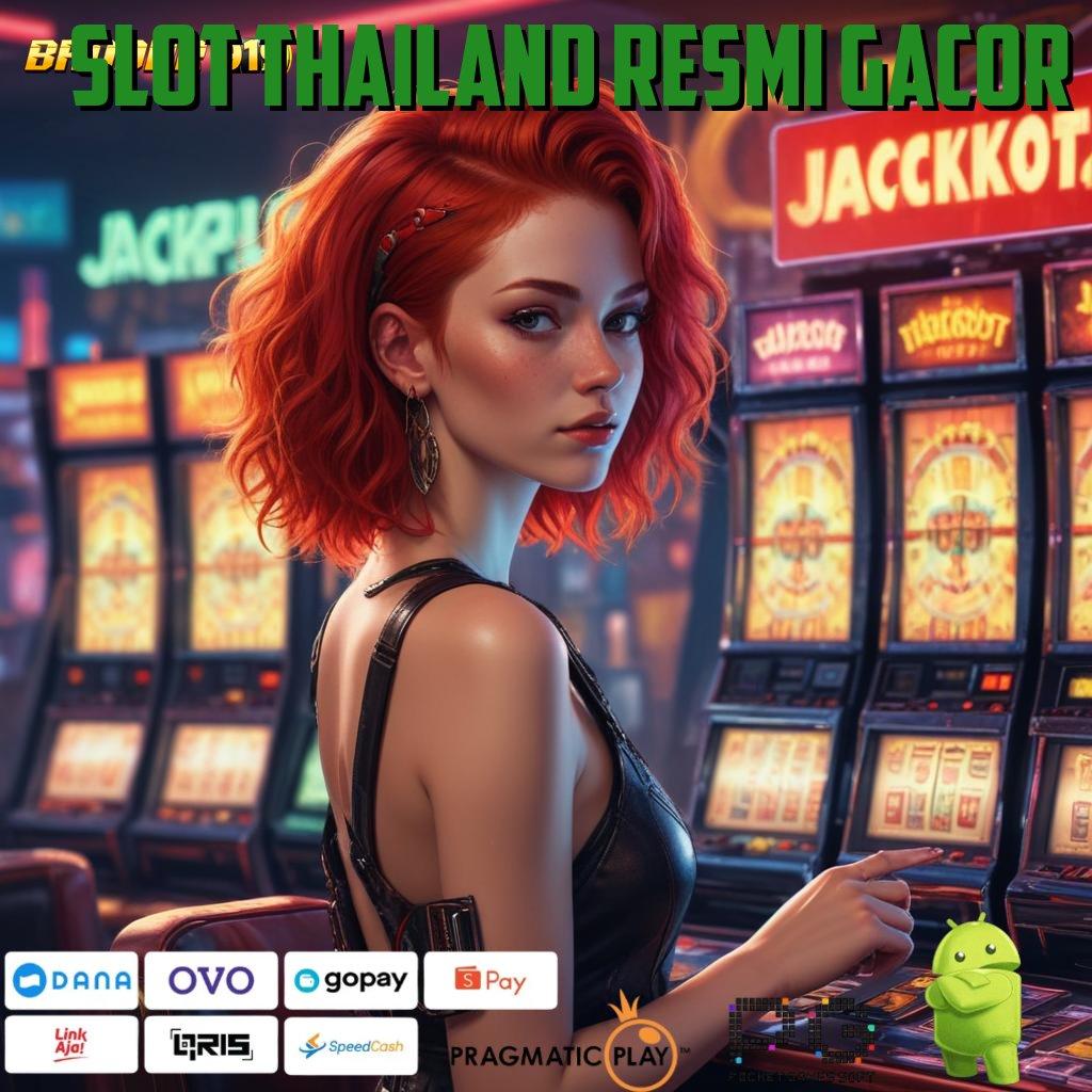 SLOT THAILAND RESMI GACOR , Aktifkan Event Baru Dengan Mekanisme Modern