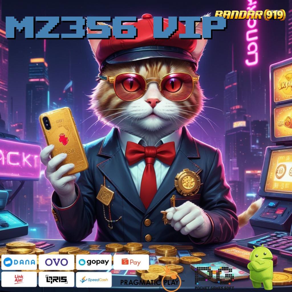 MZ356 VIP : Pembaruan APK Event Bonus Gratis Mekanisme