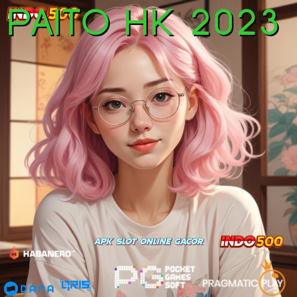 PAITO HK 2023 > slot pembayaran jackpot luar biasa