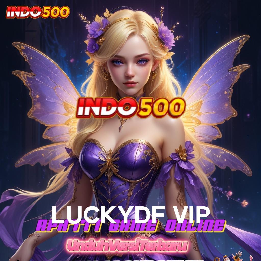 LUCKYDF VIP ✷ Langkah Baru Dalam Mesin Pengembangan Cepat