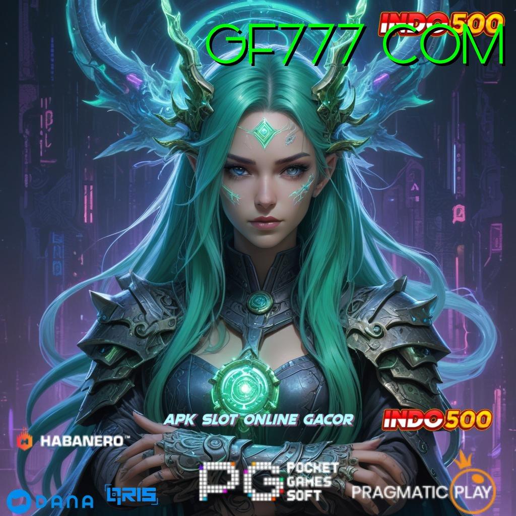 GF777 COM ➜ Akun Mudah Slot Game Tanpa Pembayaran Awal Apk