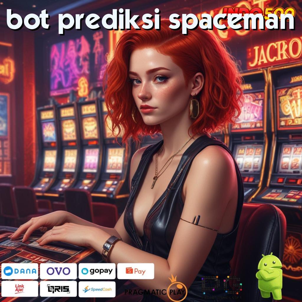 BOT PREDIKSI SPACEMAN gabung sekarang mesin cuan anti rugi