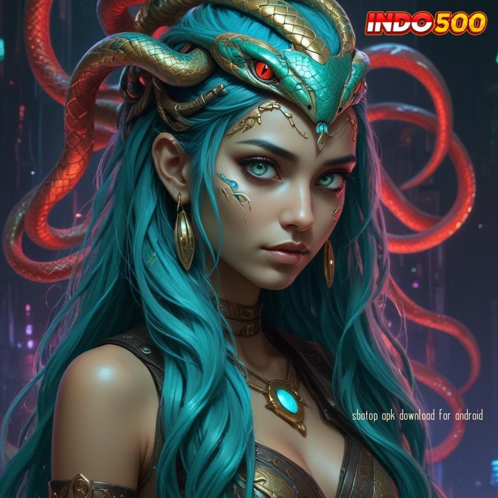 SBOTOP APK DOWNLOAD FOR ANDROID : Pola Kerja Deposit Langsung WD Dengan Cepat