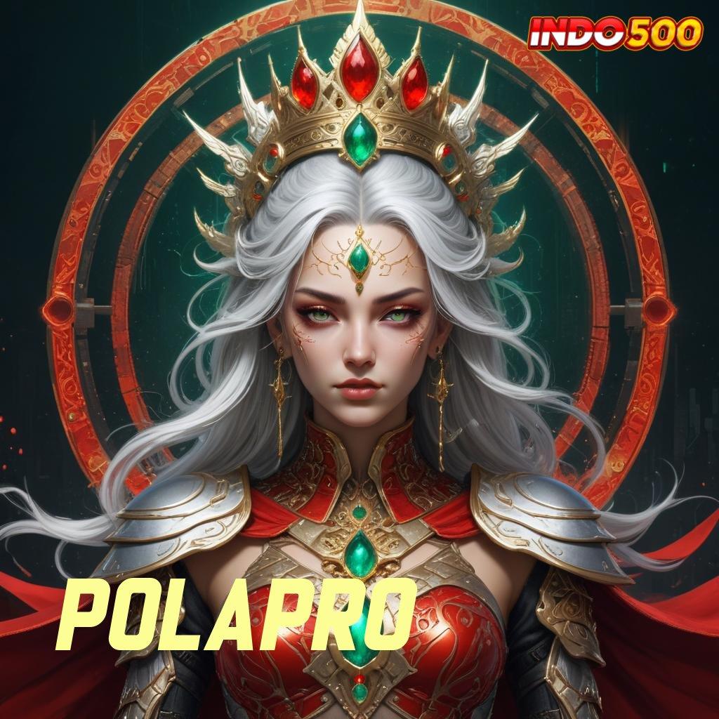 POLAPRO 🥇 akun baru utama lucky spin