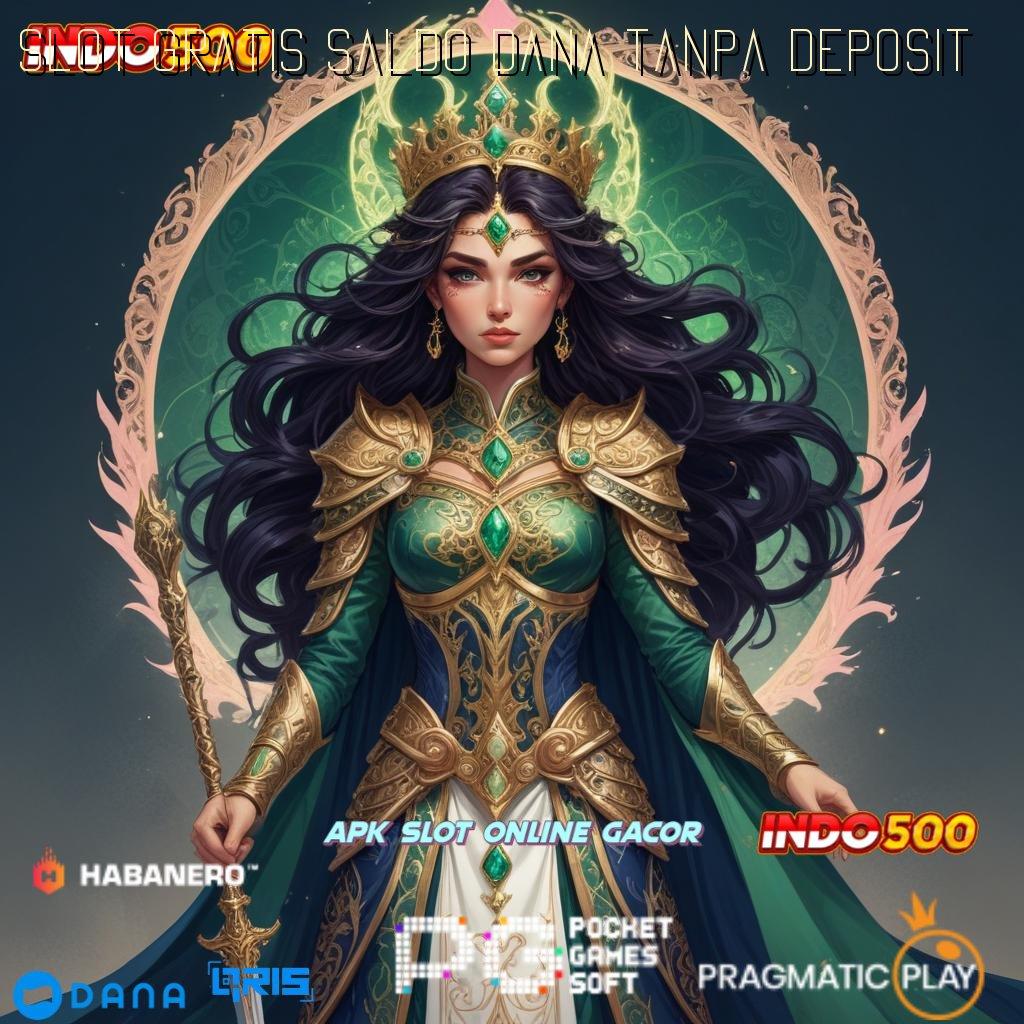 Slot Gratis Saldo Dana Tanpa Deposit