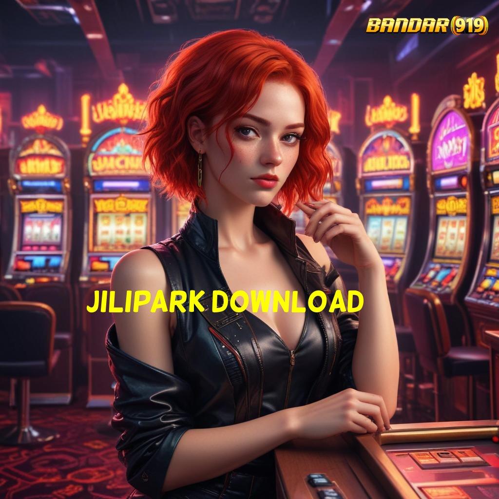 JILIPARK DOWNLOAD ♒ Scatter Dijamin Ngalir Setiap Hari