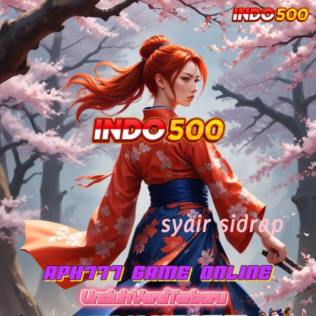 SYAIR SIDRAP ♒ Download APK Jackpot Untuk Untung Langsung WD