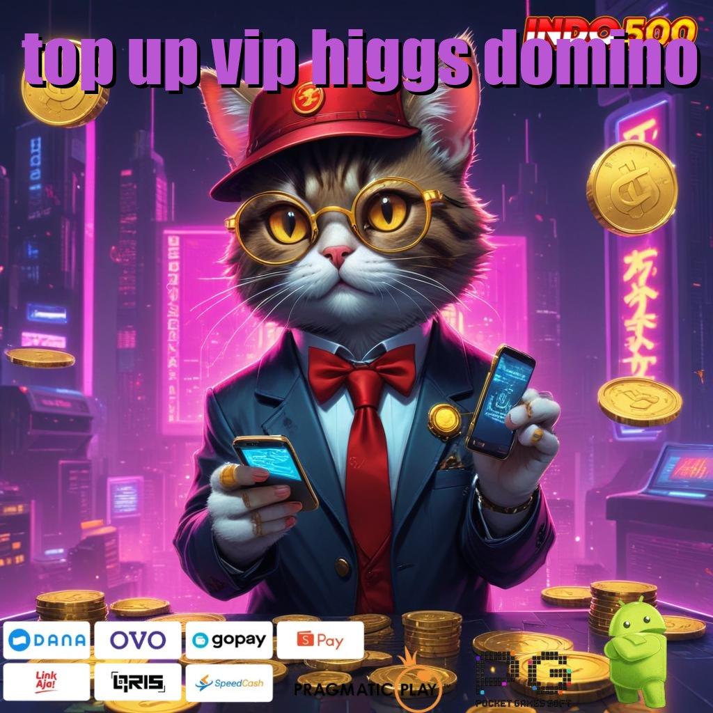 TOP UP VIP HIGGS DOMINO Langsung Cuan Tanpa Nunggu! Terbaru 2025 Unduh Versi 2.988.44