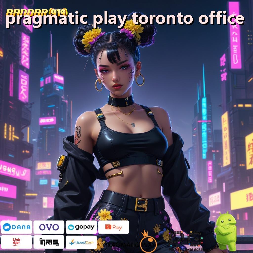 PRAGMATIC PLAY TORONTO OFFICE , depo kilat ini respon terbaru