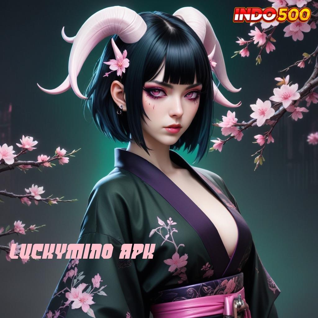 LUCKYMINO APK → slot payout mengesankan dengan basis kerja stabil hari ini