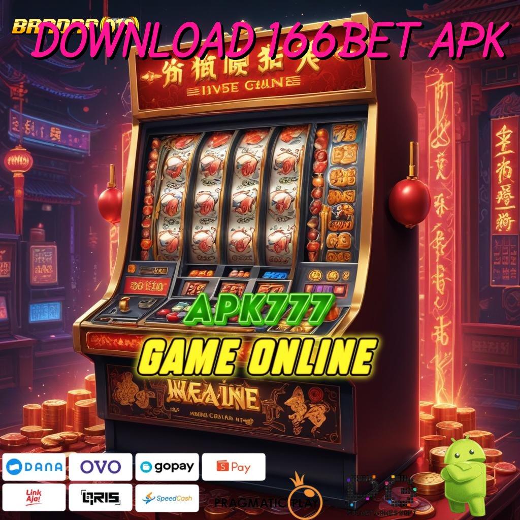 DOWNLOAD 166BET APK # Informasi Bonus Pola Spektakuler