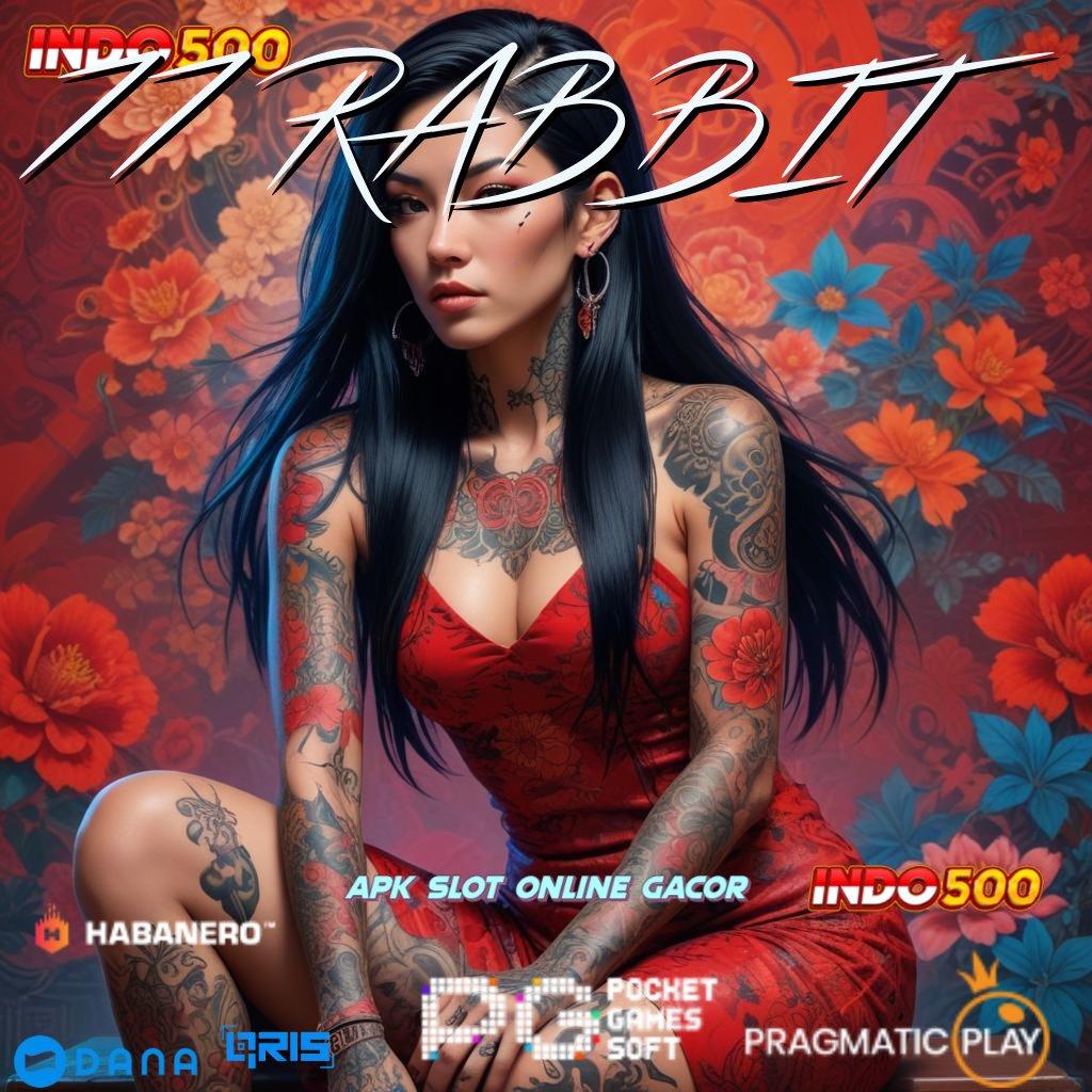 77 RABBIT 👉 Slot Aplikasi Hari Ini Bonus Gacor