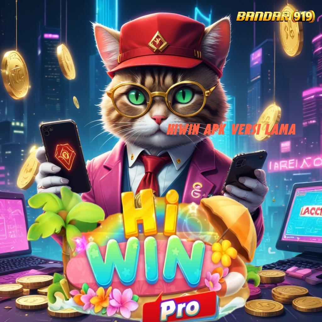 HIWIN APK VERSI LAMA ➳ Deposit Mandiri Cheat Slot Apk Mod Uang