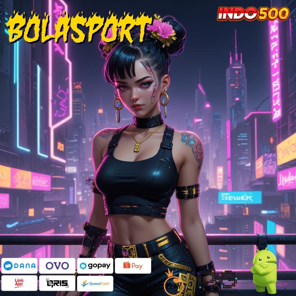 BOLASPORT Depo Bri 10000 Login Download Versi 2.988.44 Terbaru Tahun Ini