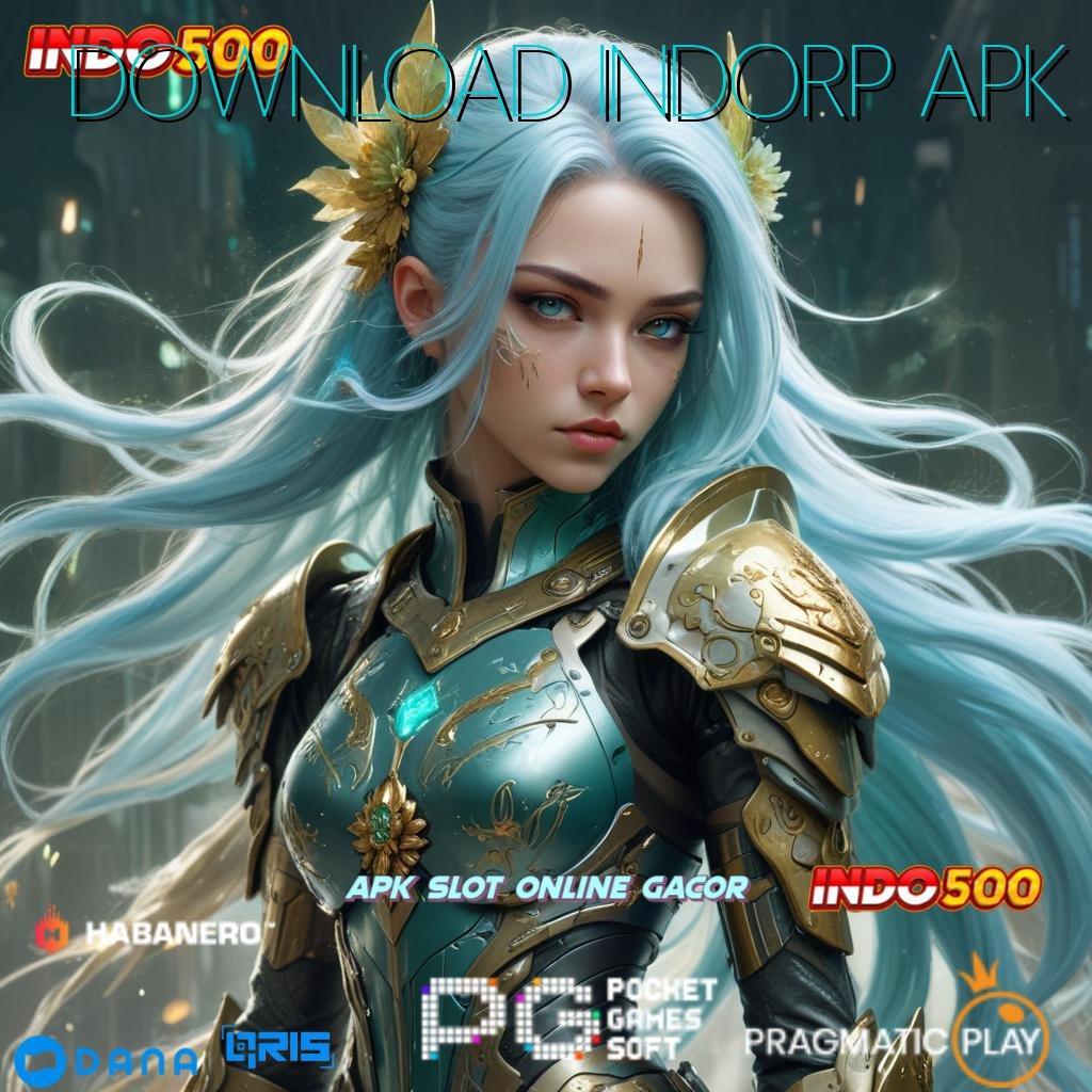 DOWNLOAD INDORP APK ➤ Pembaruan APK Event Bonus Gratis Kerangka