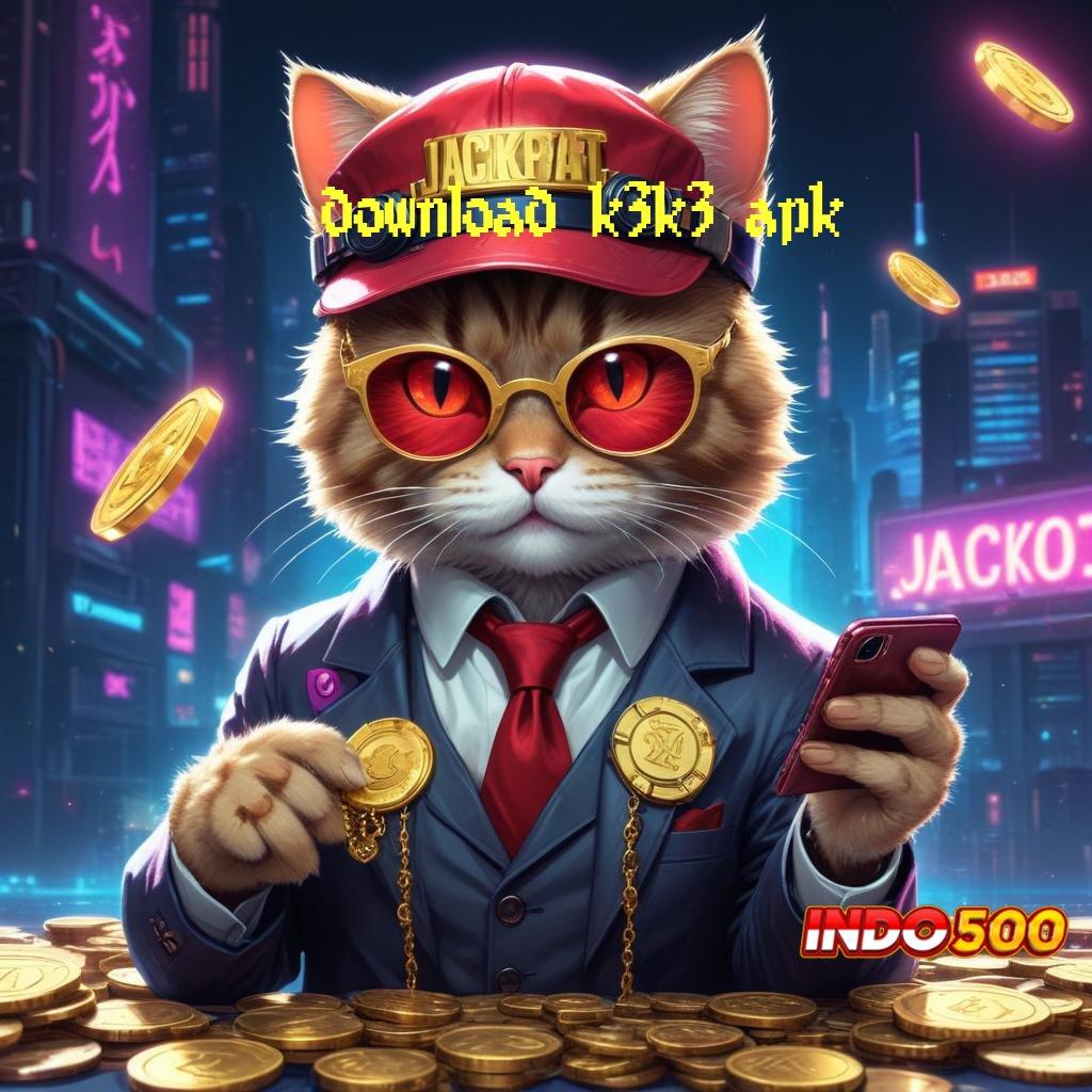 DOWNLOAD K3K3 APK Indonesia Jawara RTP Tertinggi Depo Ewallet Idr 5 Inovasi Baru Anggota Baru Gacor Mantap