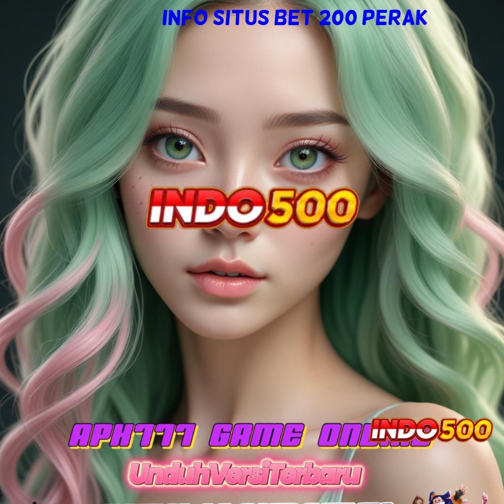 INFO SITUS BET 200 PERAK ✅ modul kaya server terpercaya bayar instan