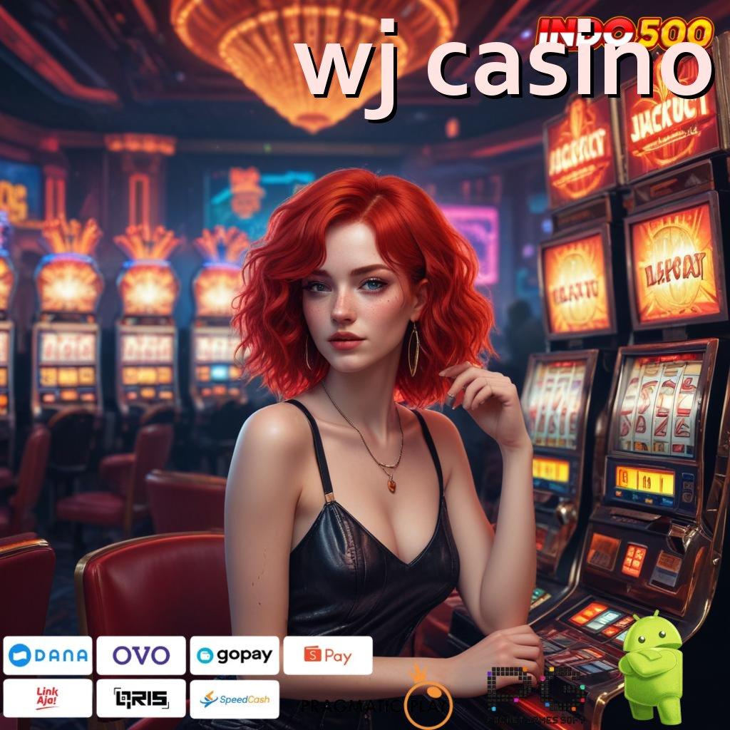 WJ CASINO Terkini Pola Langsung Jackpot