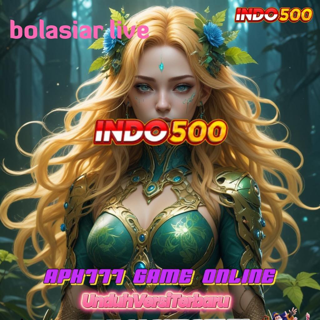 BOLASIAR LIVE ⋗ Unduh Slot Dengan Kemudahan Penarikan Instan