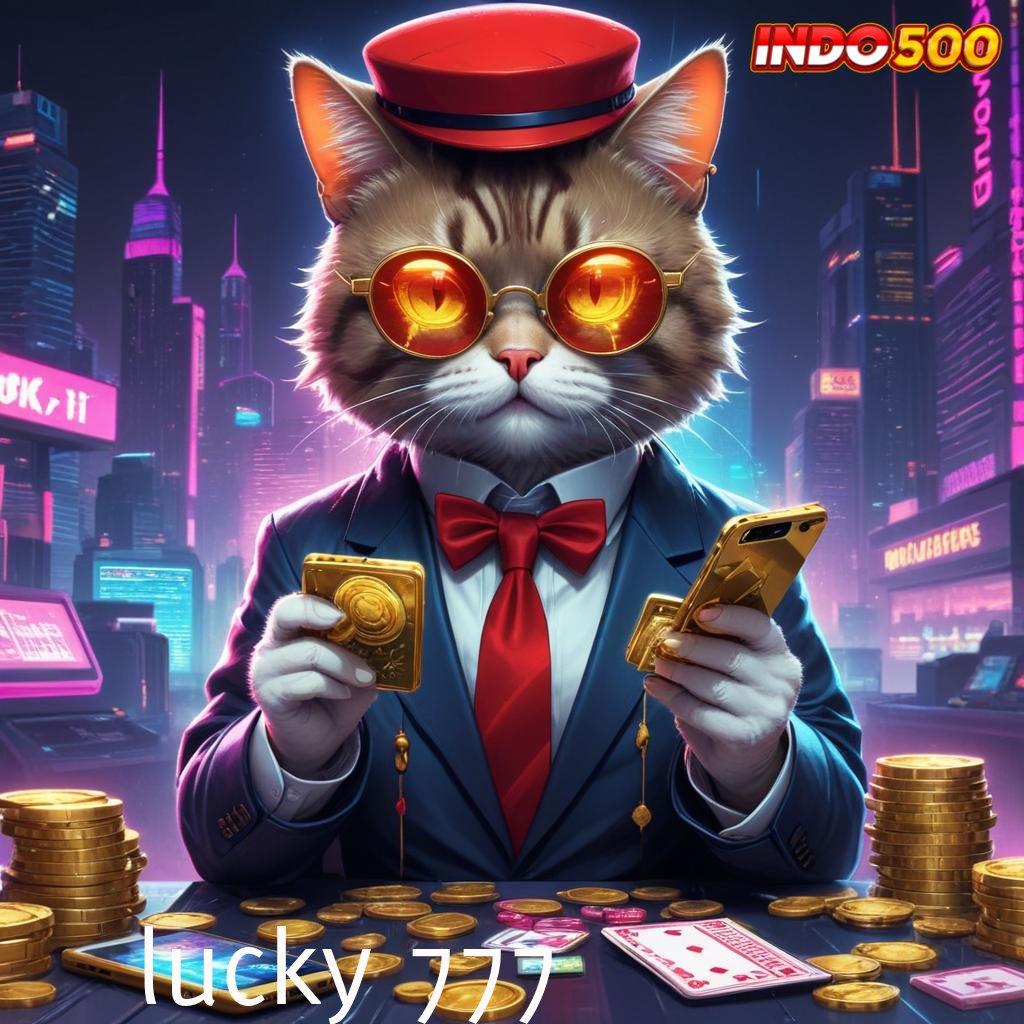 LUCKY 777 🥇 selalu baru utama