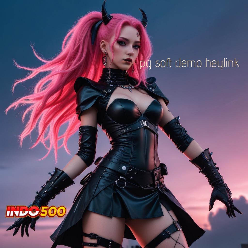 PG SOFT DEMO HEYLINK ≫ Semangat Baru Versi Bonus RTP Tinggi