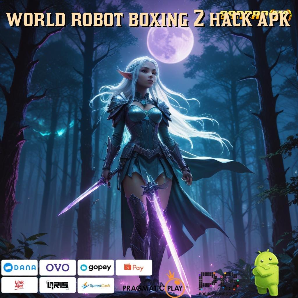 WORLD ROBOT BOXING 2 HACK APK # Camkanlah Teknik Baru untuk Spin Auto Win