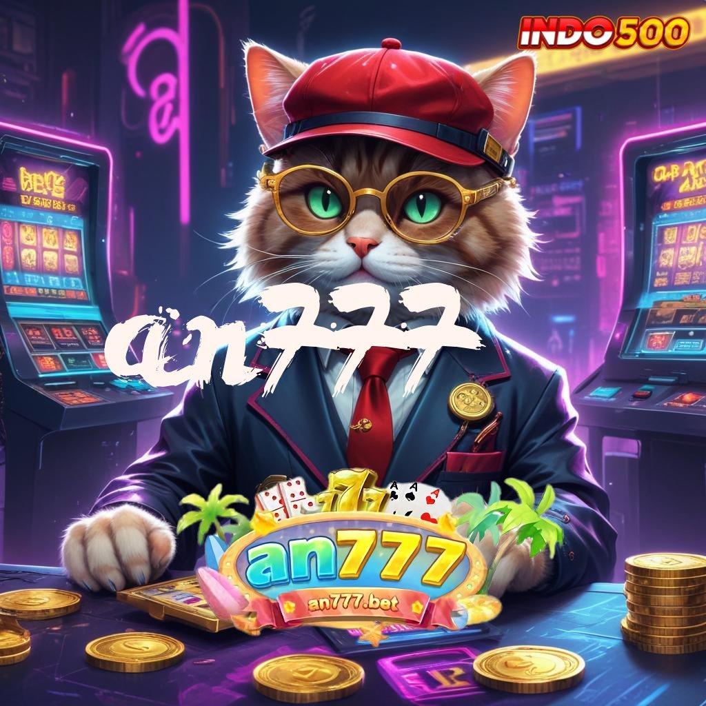 AN777 ➤ APK Event Bonus Versi Terbaru Perantara