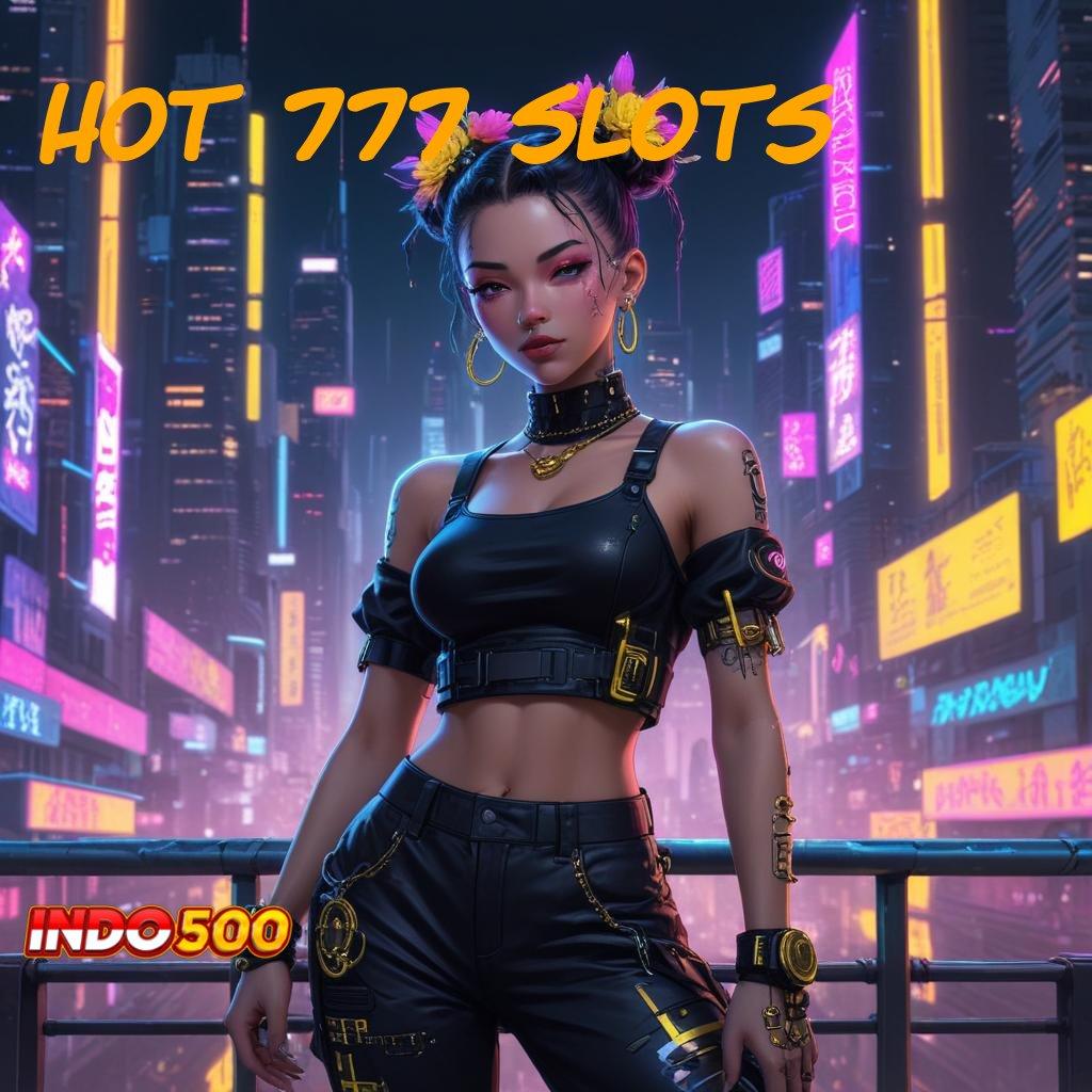 HOT 777 SLOTS ⚌ tatanan interface layanan protokol pondasi