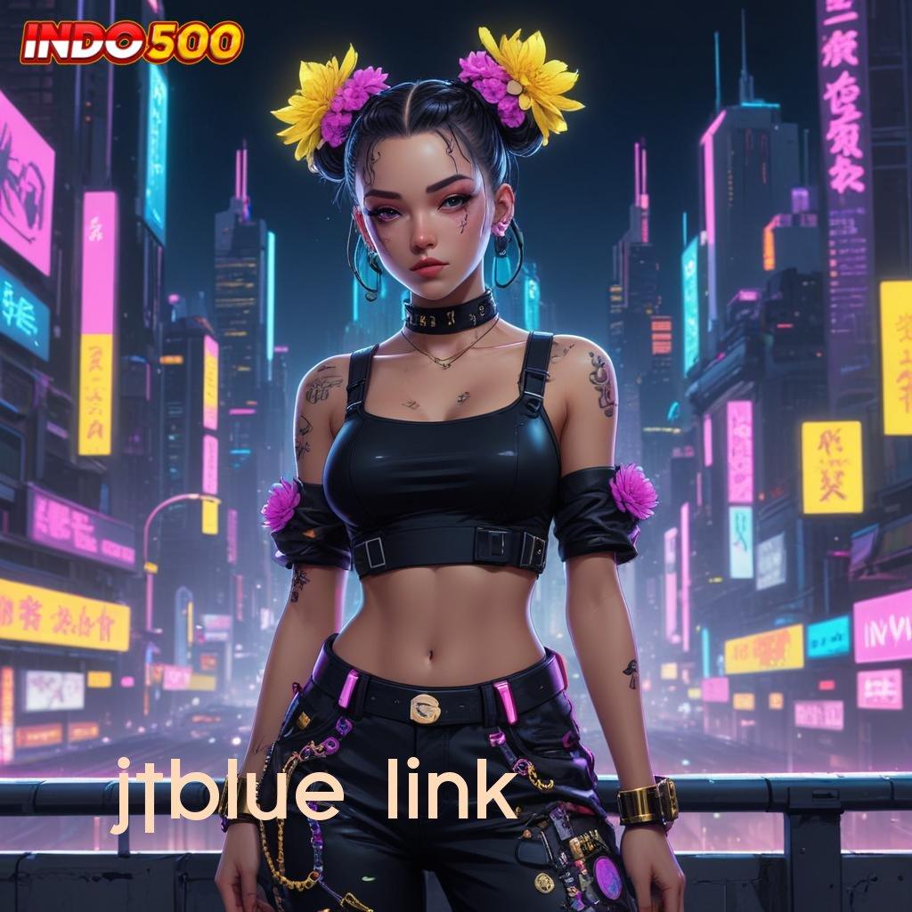 JTBLUE LINK ➳ Slot APK Dengan Keuntungan Besar Download Gratis