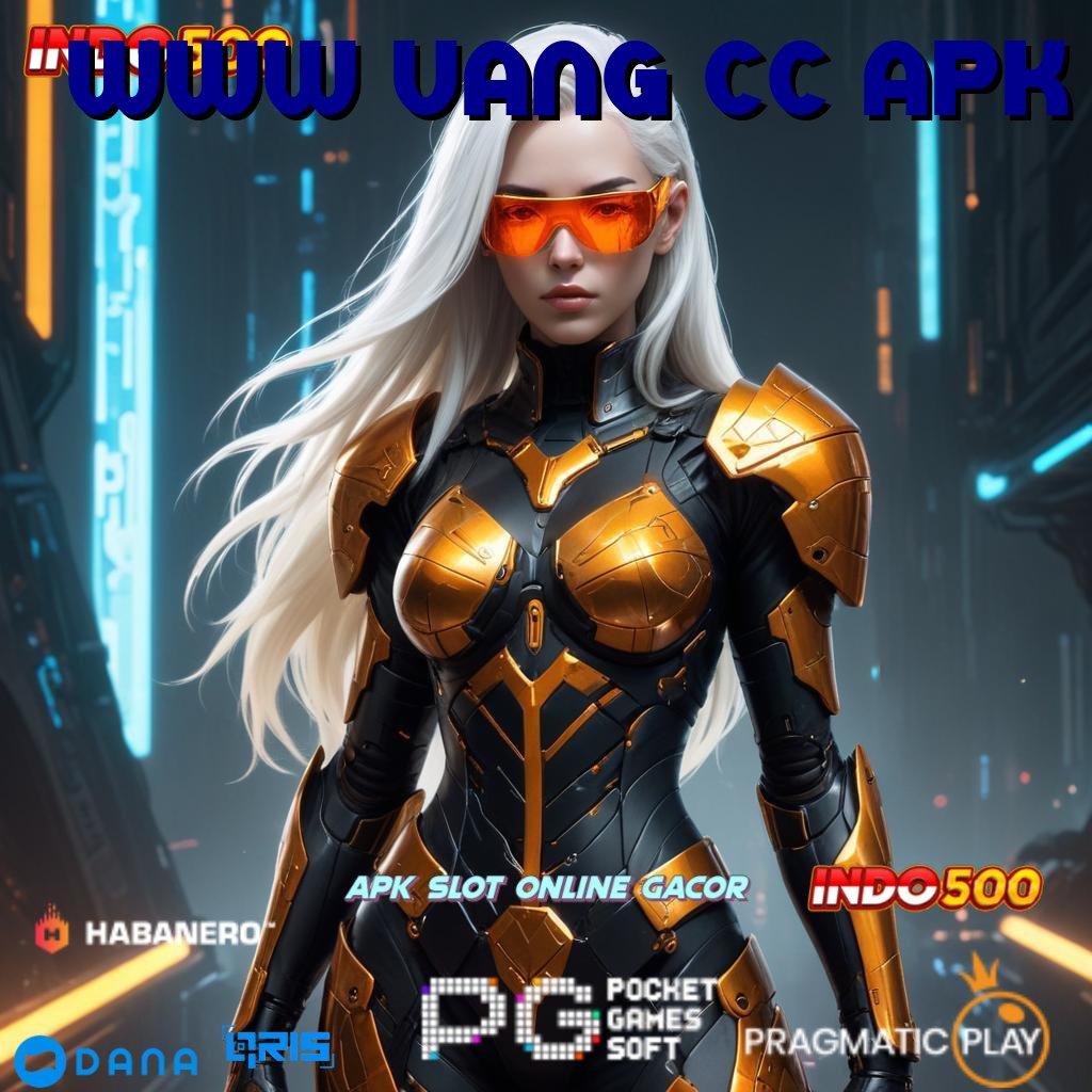 WWW UANG CC APK Deposit 5000 100 Bonus Tanpa IP Baru