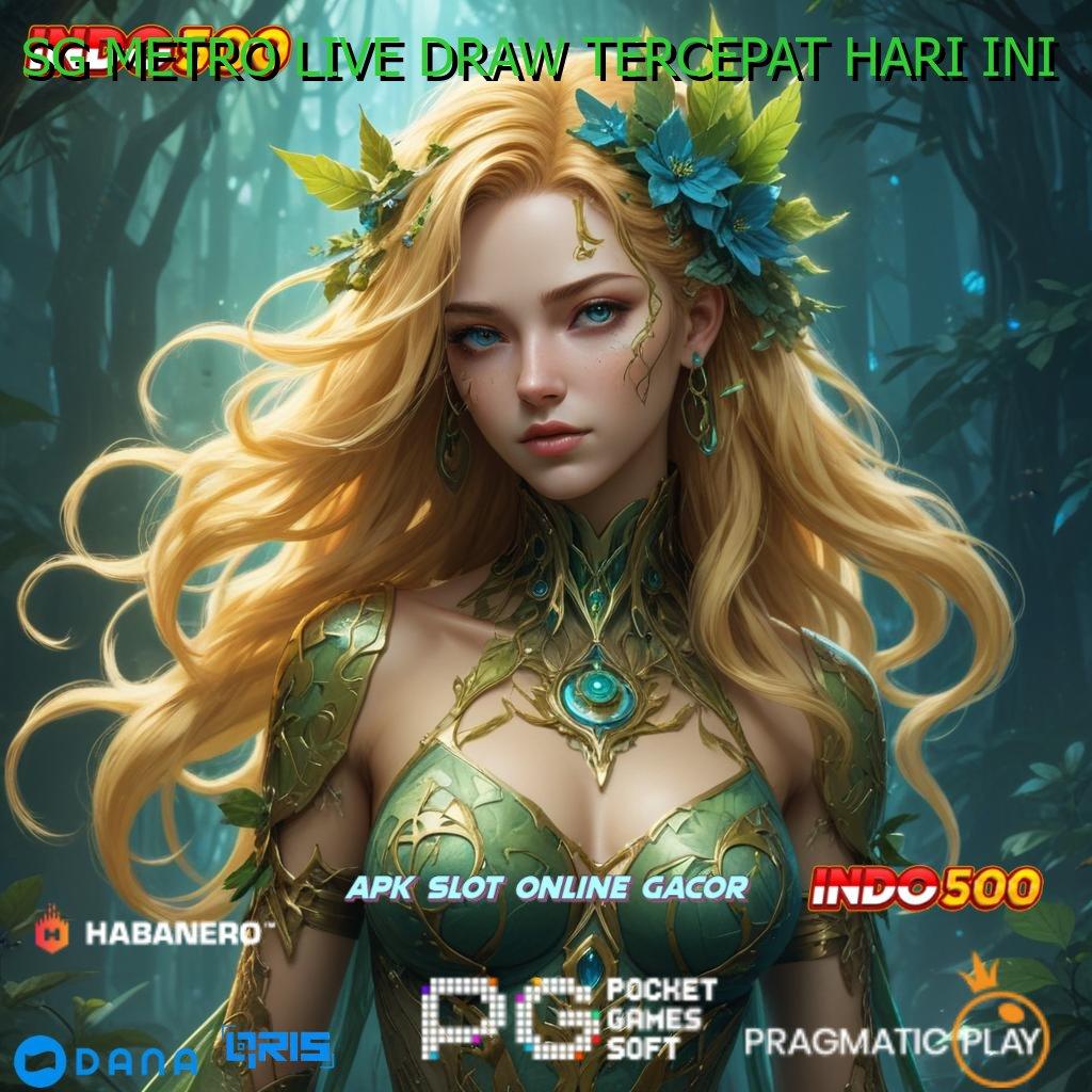 SG METRO LIVE DRAW TERCEPAT HARI INI 🥇 Valid Android Bonus Jackpot Spin