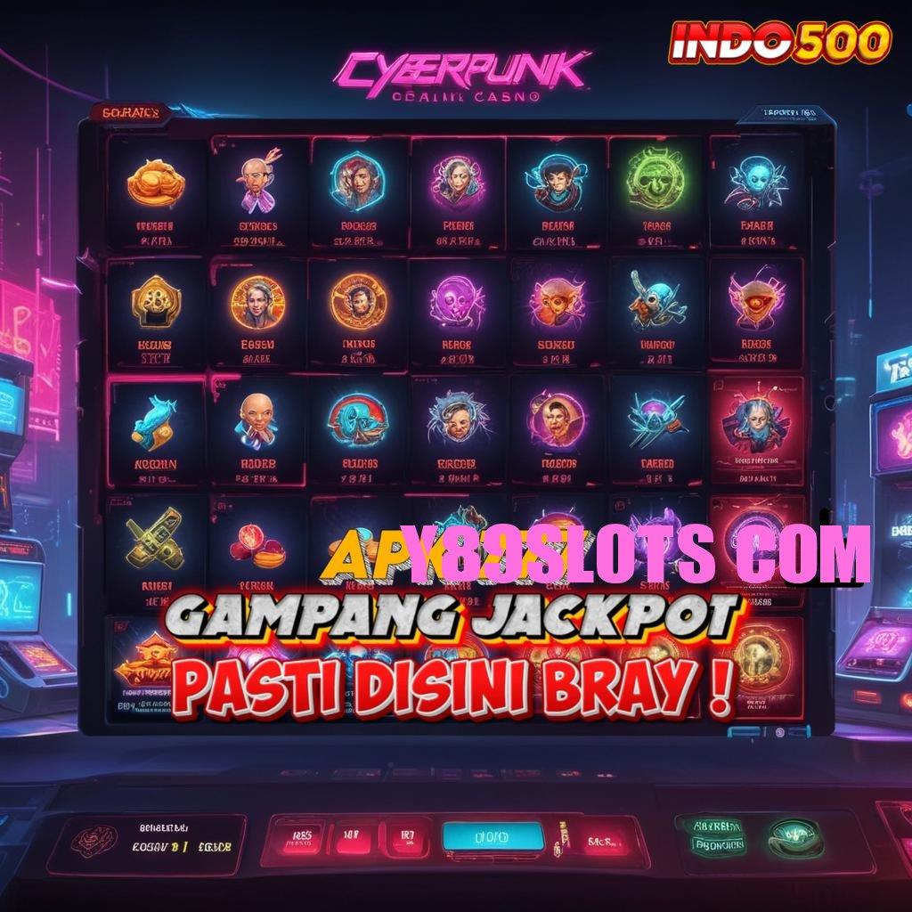 Y89SLOTS COM 🚀 Fitur Baru Langsung Kaya Tanpa Kendala