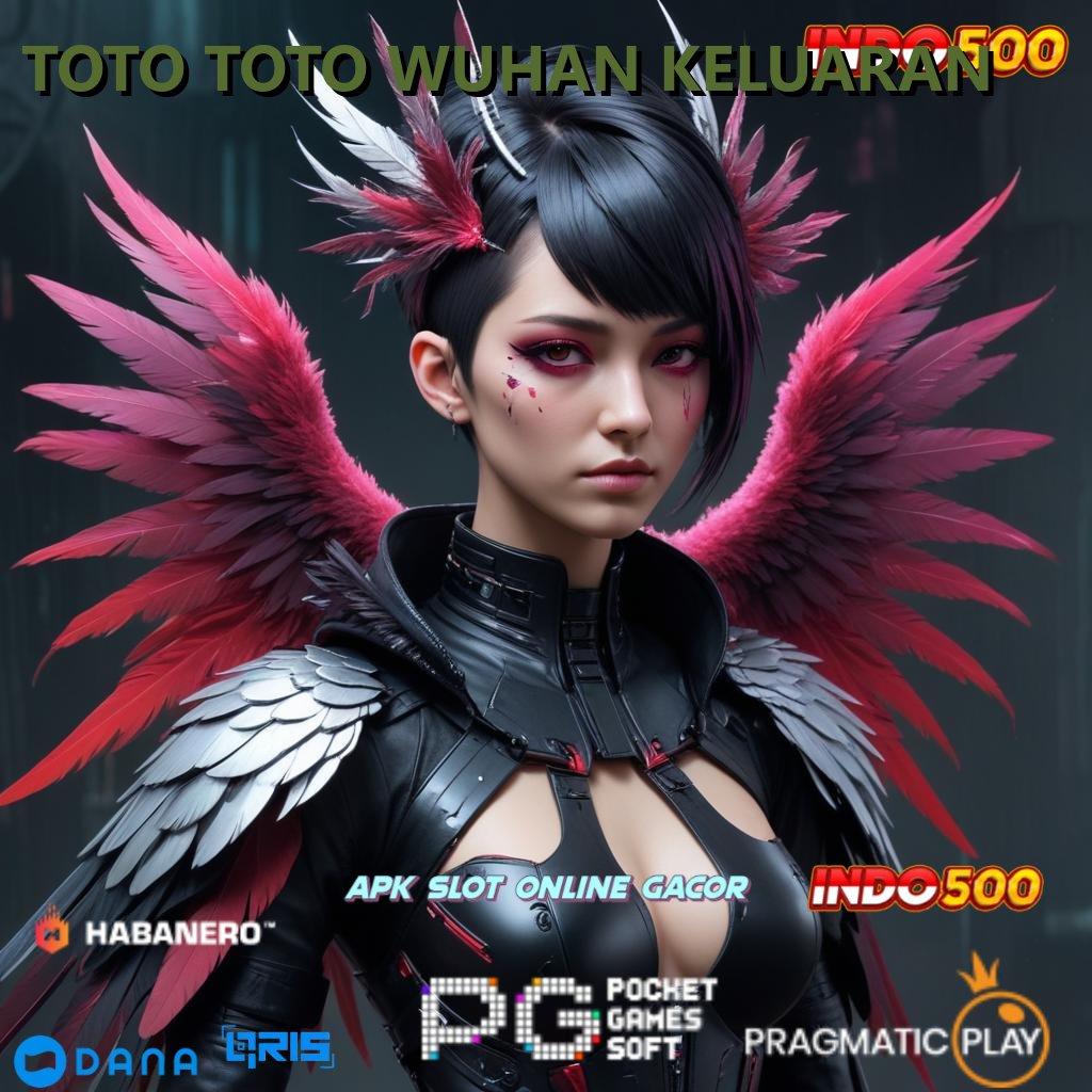 TOTO TOTO WUHAN KELUARAN ➤ RTP Tertinggi Kemudahan Langsung Dalam Genggaman