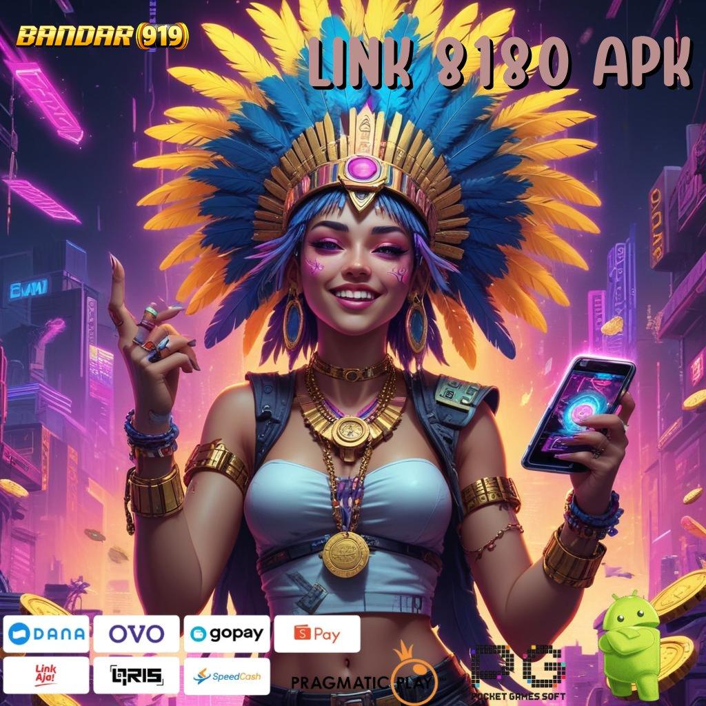 LINK 8180 APK # pojok game terbaru dengan (Versi New) 2025