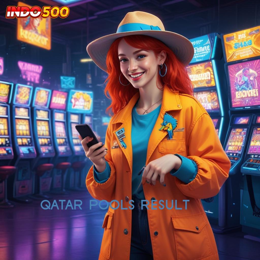 QATAR POOLS RESULT ✧ canggih slot update baru langsung maxwin