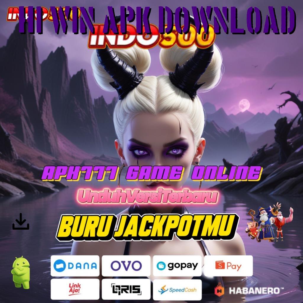 HI WIN APK DOWNLOAD ➜ Memulai Keberhasilan Maksimal Order Seketika