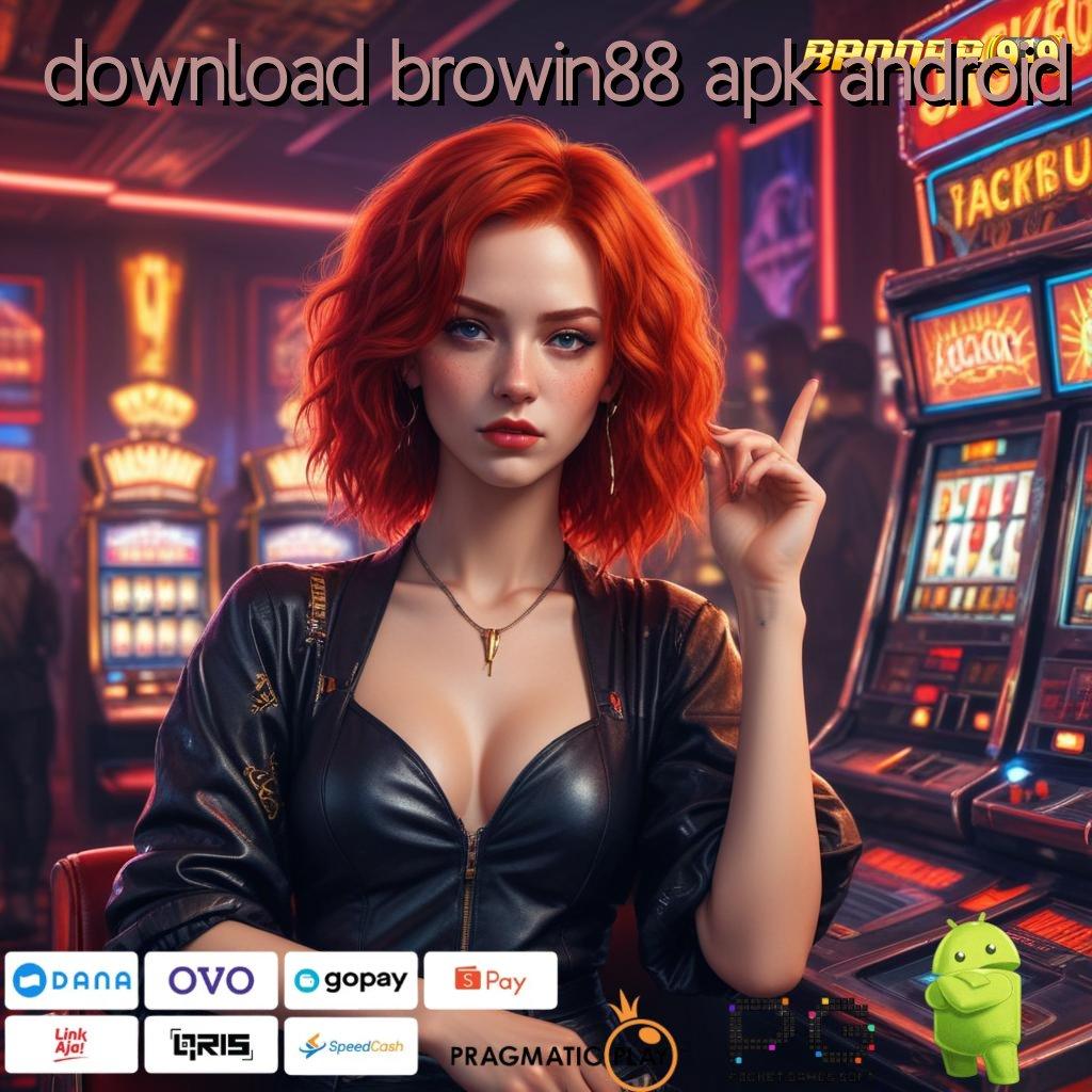 DOWNLOAD BROWIN88 APK ANDROID : Pengganguran No Limit Game Slot Uang Tunai Android