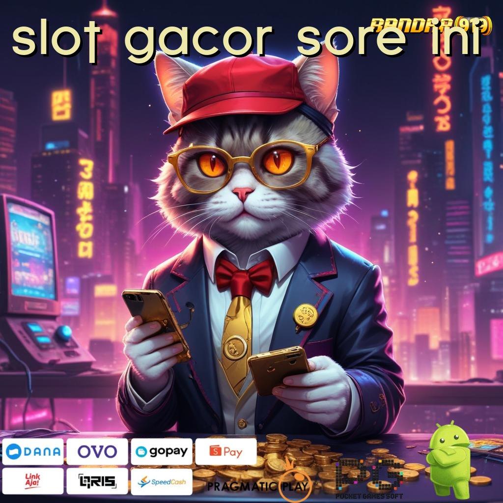 SLOT GACOR SORE INI # Auto Viral Scatter Gampang Spin Cepat Dalam Keberuntungan Maksimal