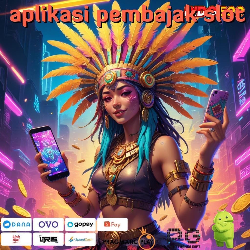 APLIKASI PEMBAJAK SLOT Versi Unggul Spin Kaya Instan