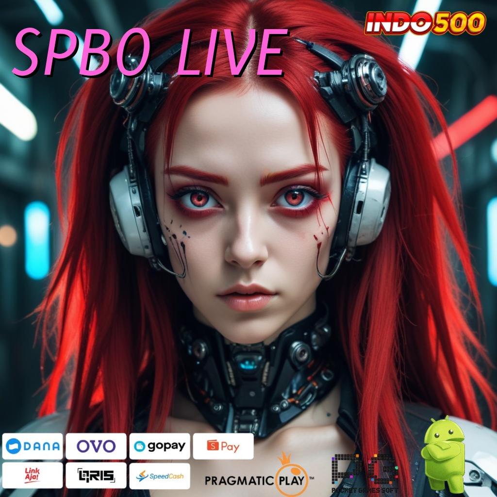 SPBO LIVE ✅ Pembaruan APK yang Terjangkau dan Cepat