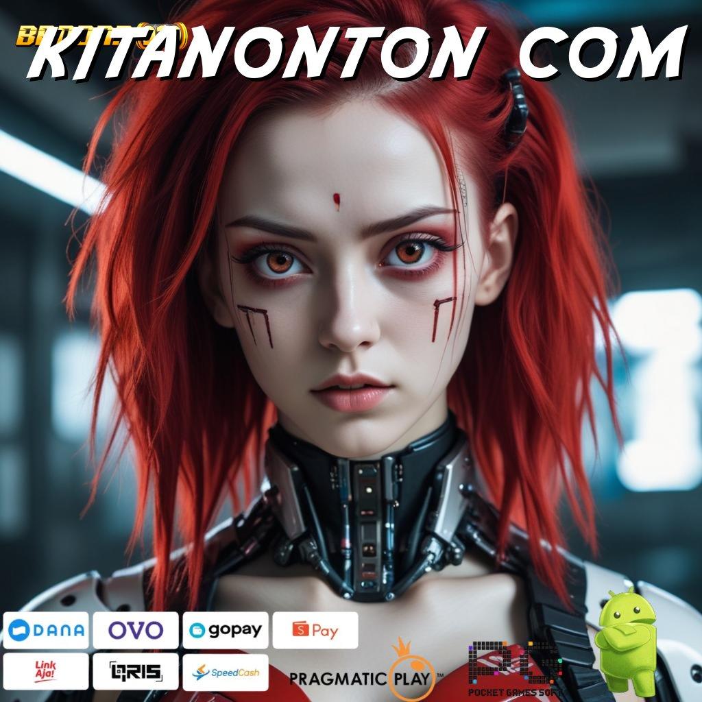 KITANONTON COM > Ruang Baru Bonus Tanpa Hambatan Cepat