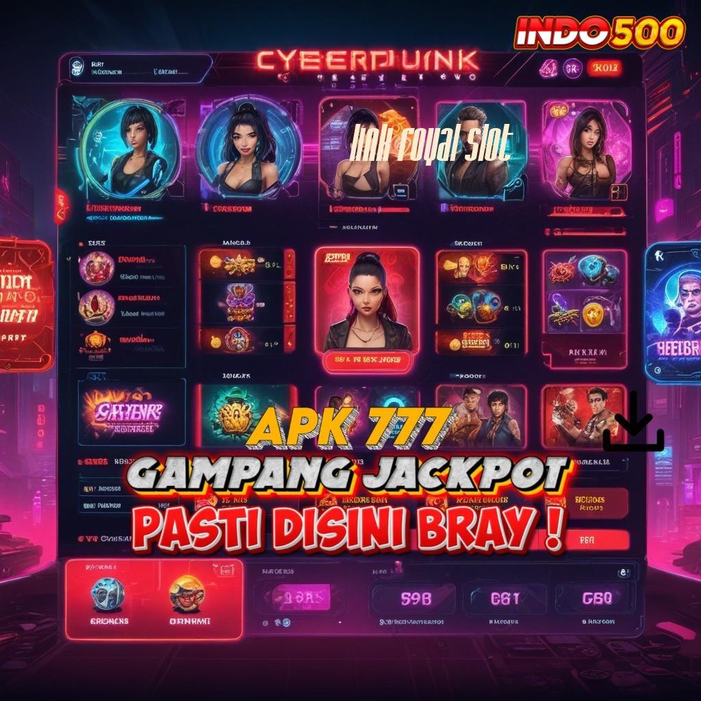 LINK ROYAL SLOT ♒ Ruang Media Cuan Langsung Tanpa Potongan