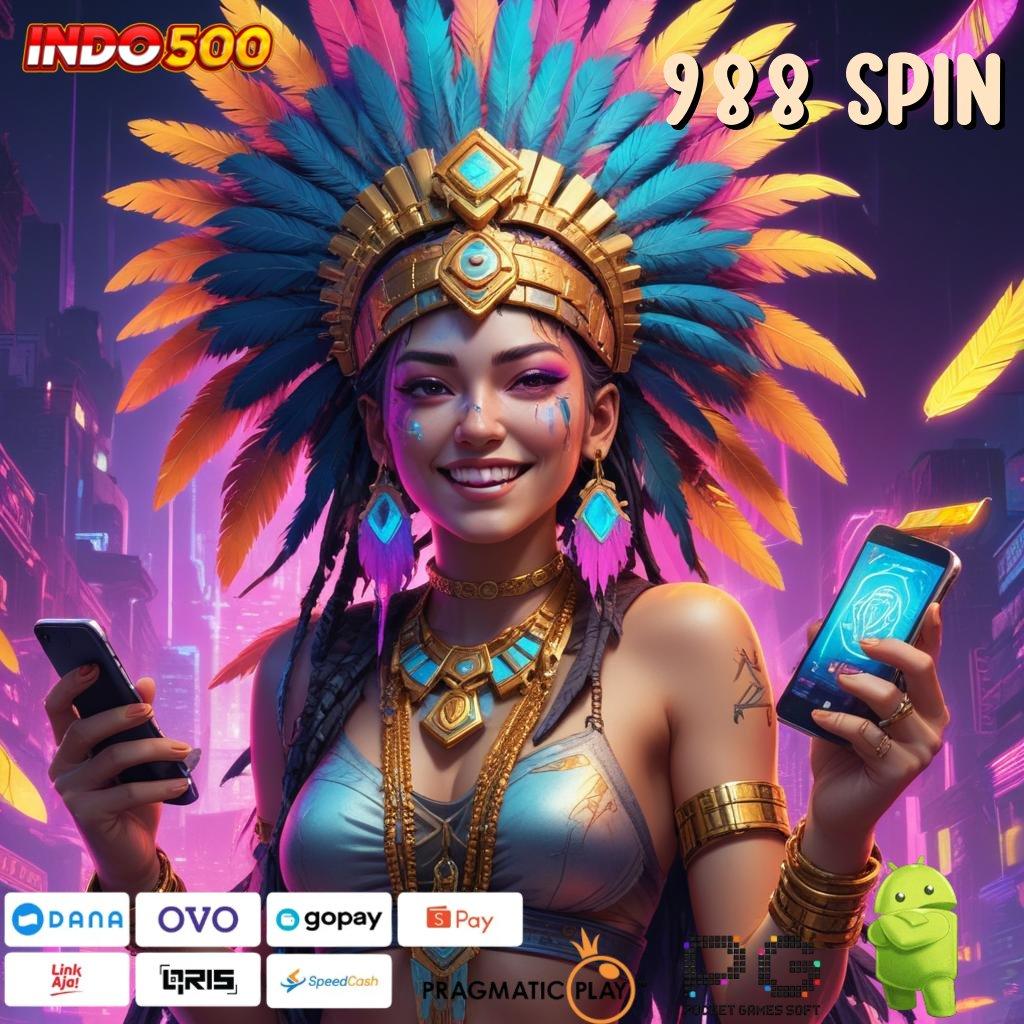 988 SPIN Aplikasi Spin Kaya Instan